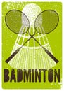 Badminton typographical vintage grunge style poster design with rackets and shuttlecock. Retro vector illustration. Royalty Free Stock Photo